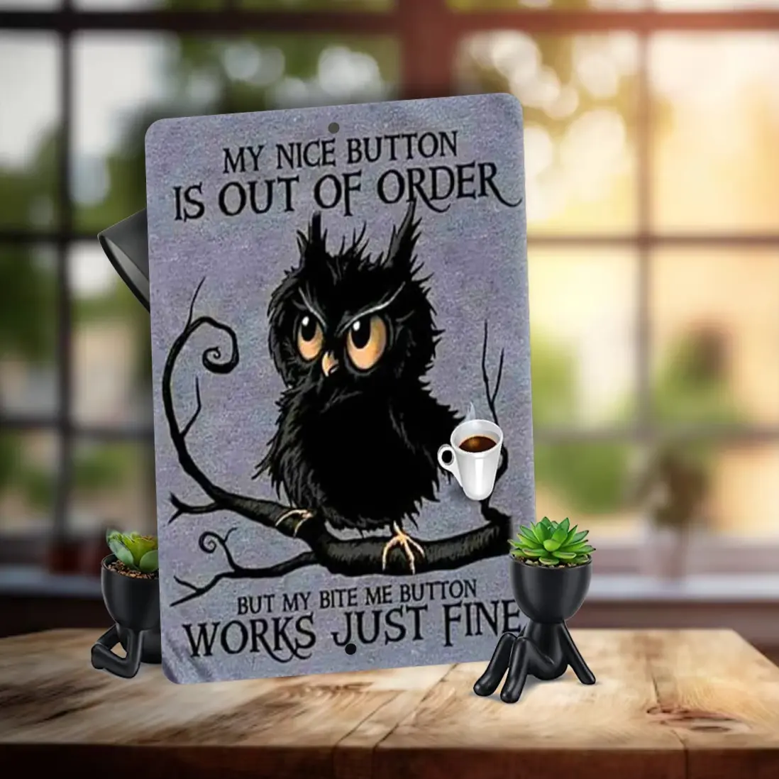 My Nice Button Is Out Of Order, Aluminum Sign - S-305