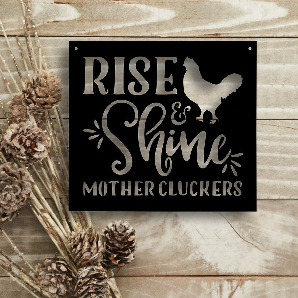 Thumbnail: Metal, Rise & Shine Mother Cluckers Motivational Sign, 16 Inches, N-7
