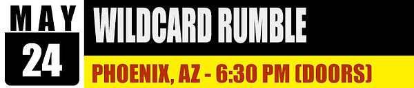 2025-05-24-WILDCARD RUMBLE.jpg