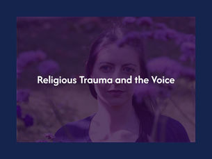 Religious Trauma and the Voice
