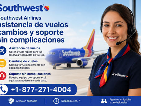 Southwest Airlines asistencia de vuelos cambios y soporte sin complicaciones