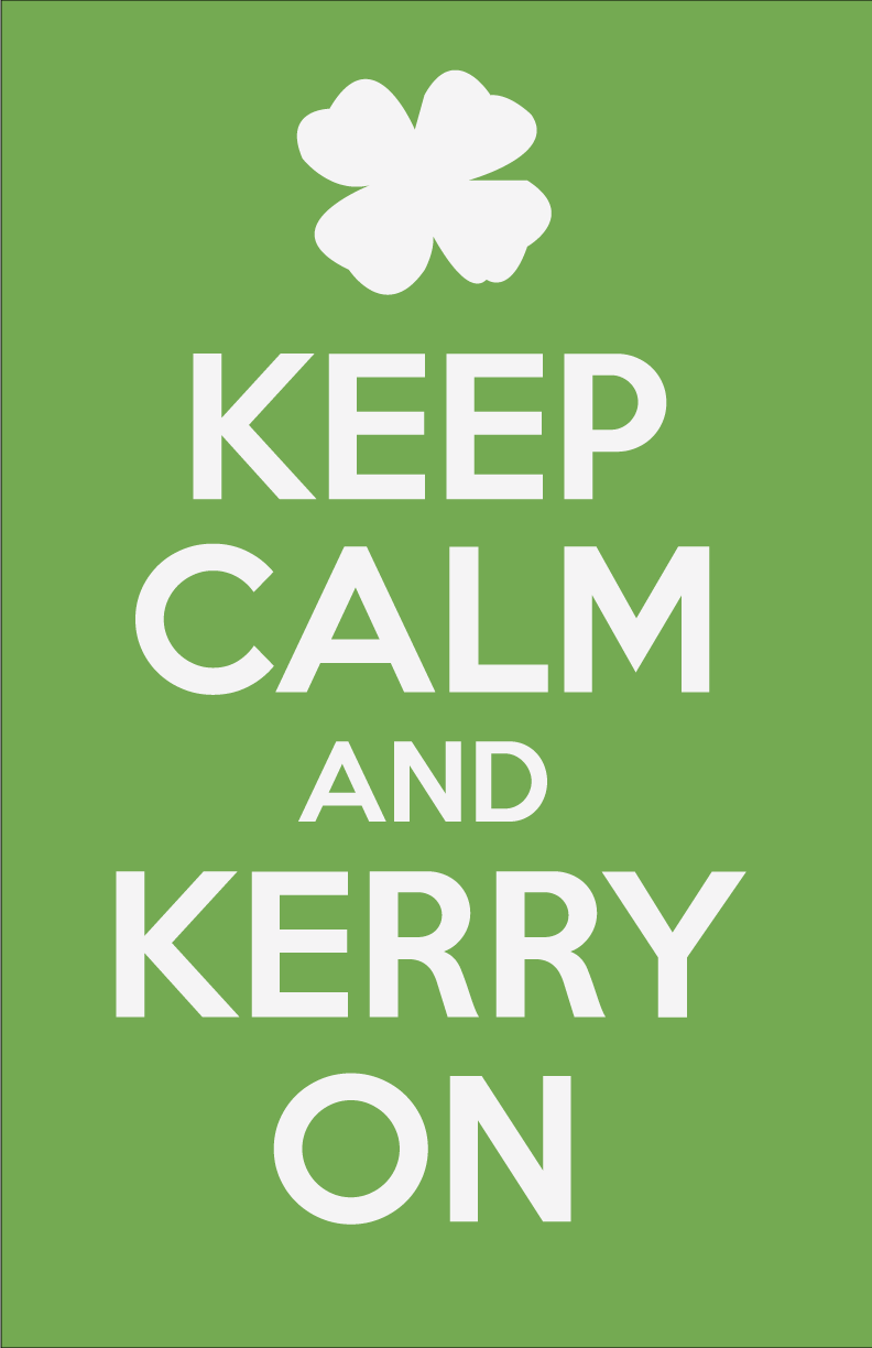 Keep Calm and Kerry On