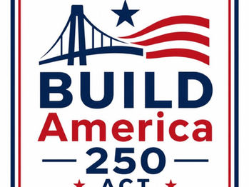 Graphic showing a bridge and American flag symbols, reading Build America 250 Act