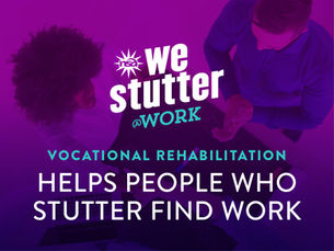 Purple poster of two people meeting. Text reads: we stutter @work; vocational rehabilitation helps people who stutter find work.
