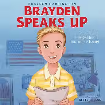Brayden Speaks Up: How One Boy Inspired the Nation: Illustrated book cover showing a smiling blond boy holding papers in a classroom.