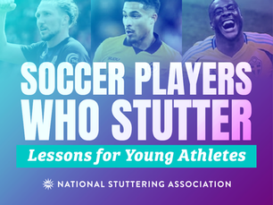 Soccer poster with three players and large text: SOCCER PLAYERS WHO STUTTER; Lessons for Young Athletes; National Stuttering Association