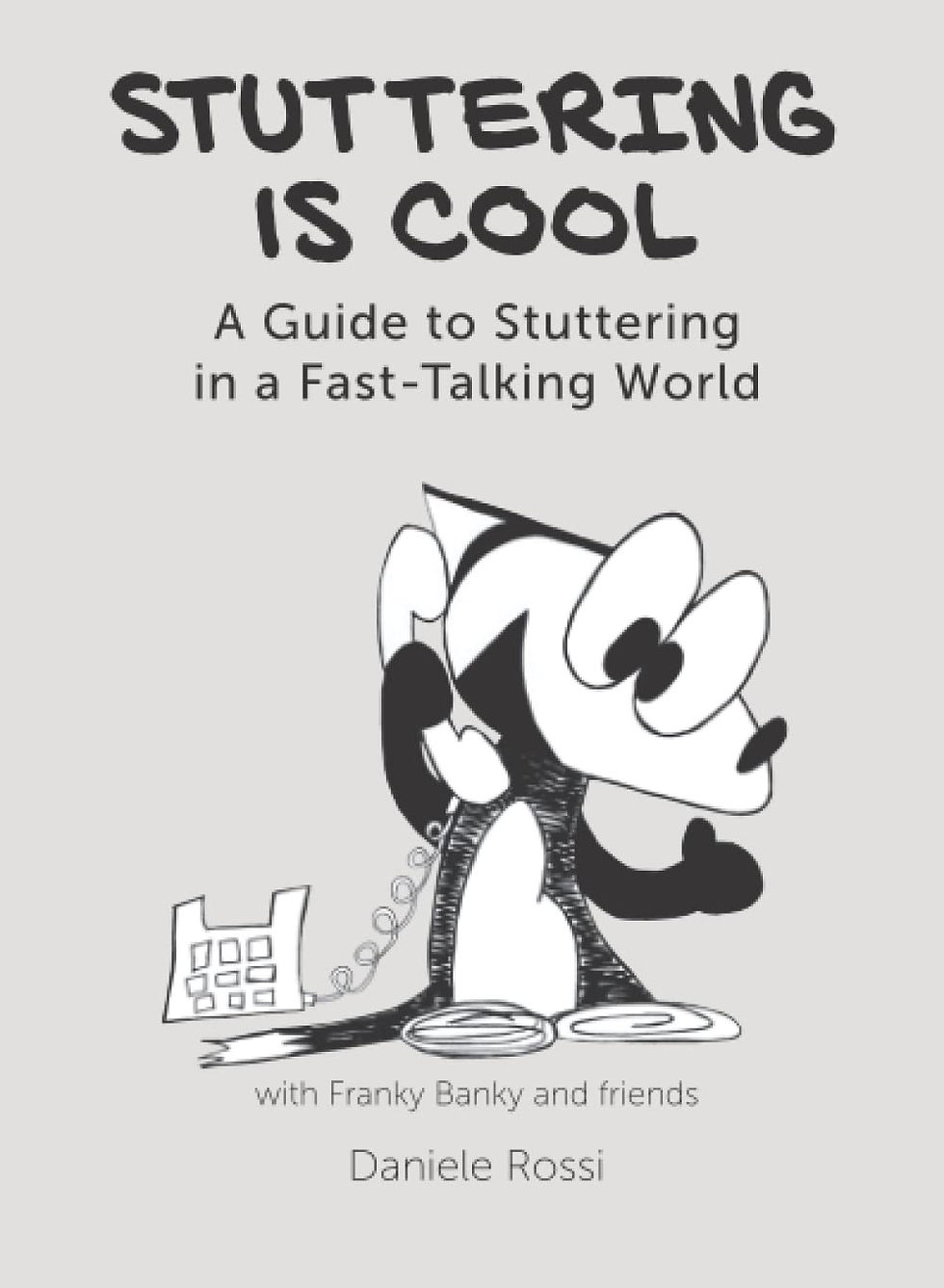 Book cover titled Stuttering Is Cool: A Guide to Stuttering in a Fast-Talking World, with a cartoon character and phone.