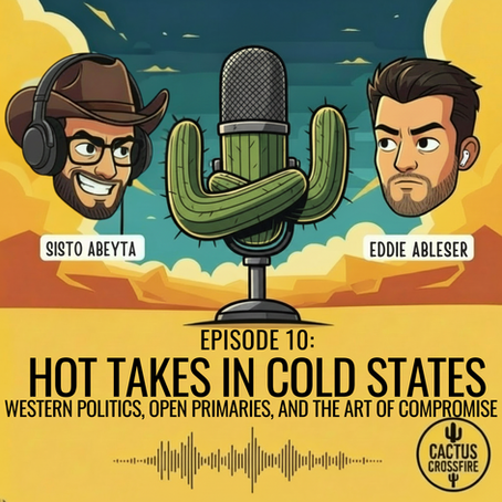 Cactus Crossfire Episode 10 | Hot Takes in Cold States