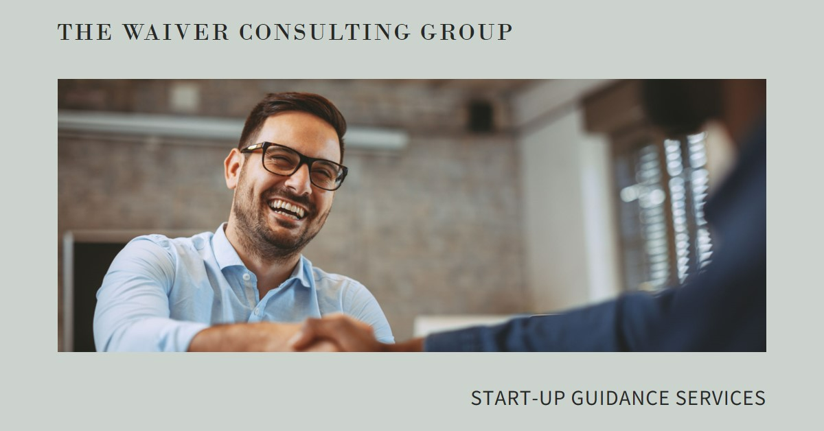 The Waiver Consulting Group: Start-Up Guidance Services