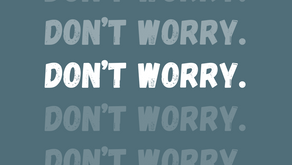 DON'T WORRY