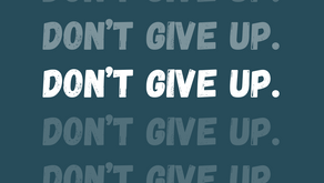 DON'T GIVE UP 