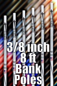3/8 inch, 8 ft Bank Poles