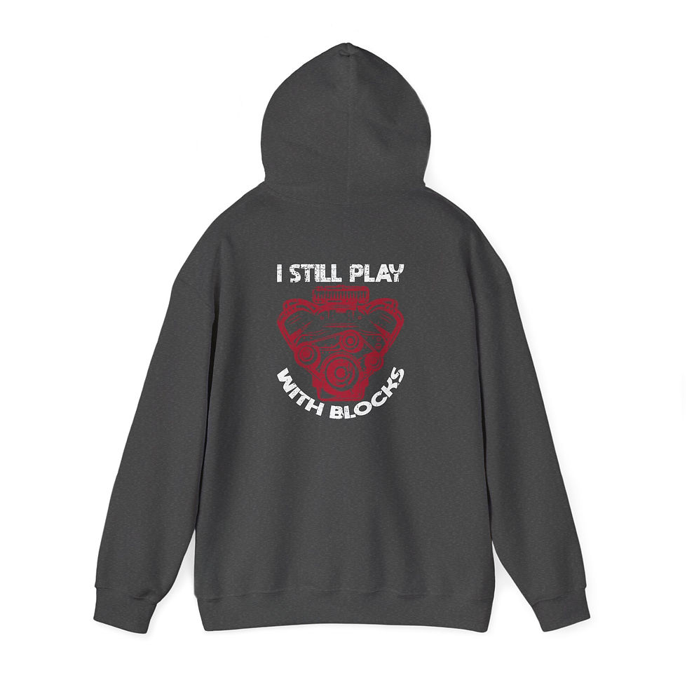 Thumbnail: I Still Play With Blocks Hooded Sweatshirt