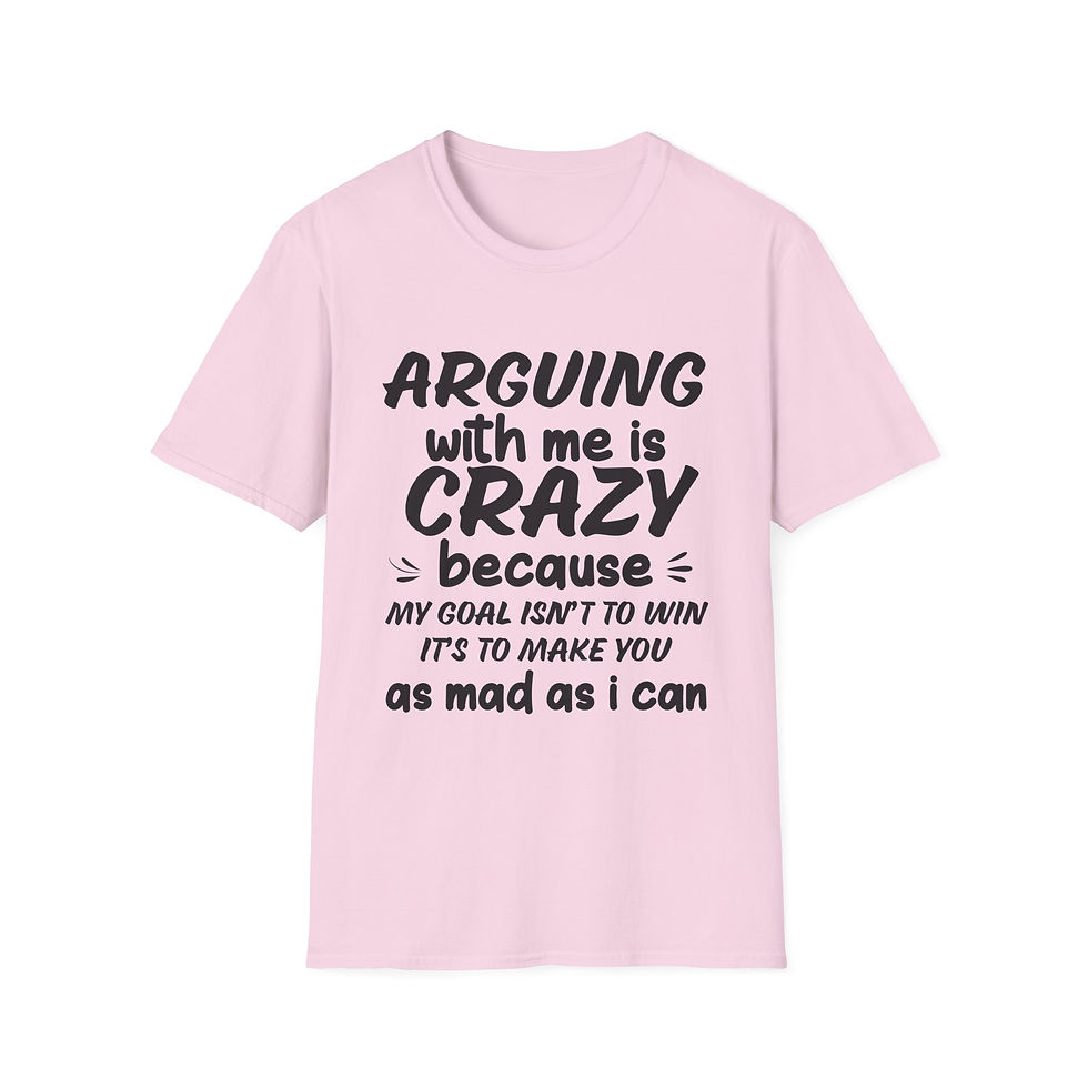 Thumbnail: Arguing is Crazy T-Shirt
