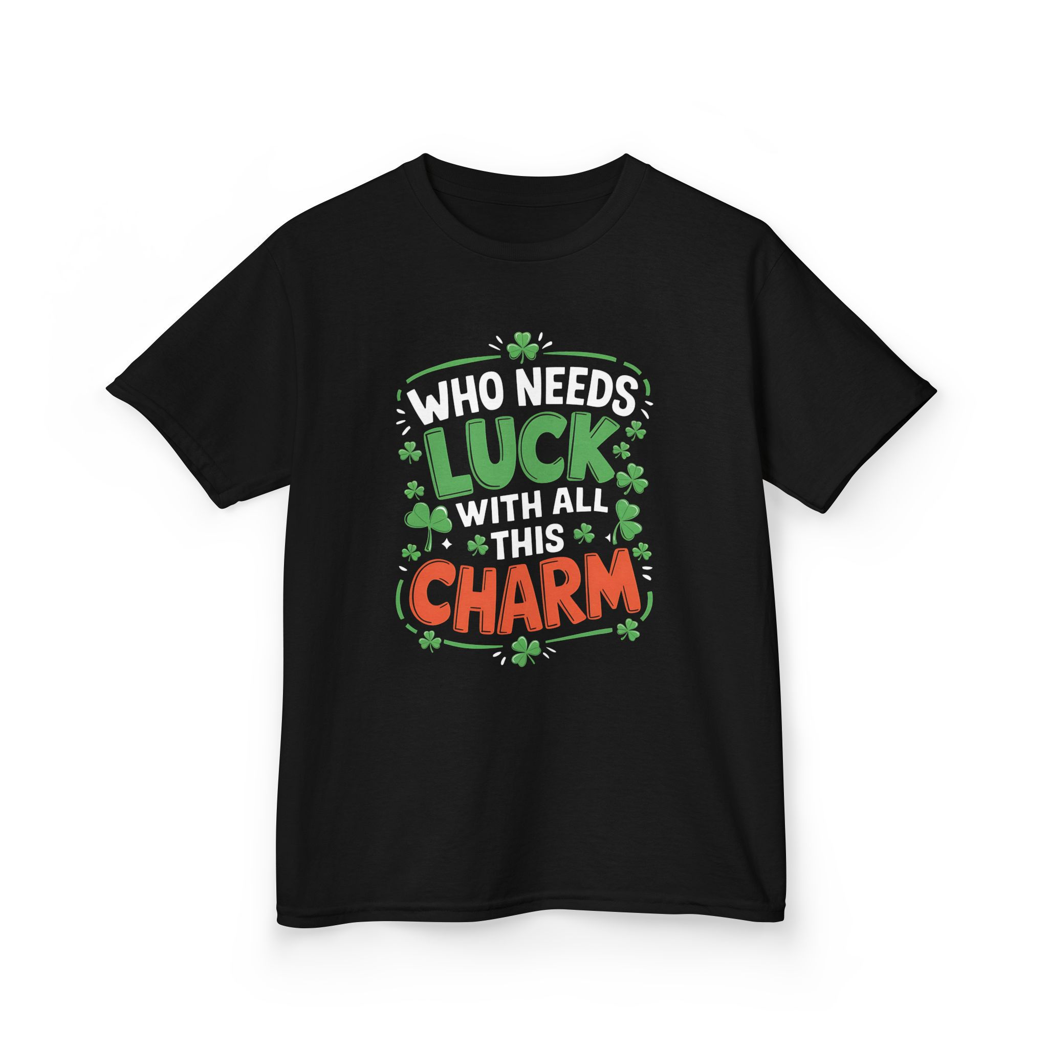 Who Needs Luck Youth T-Shirt