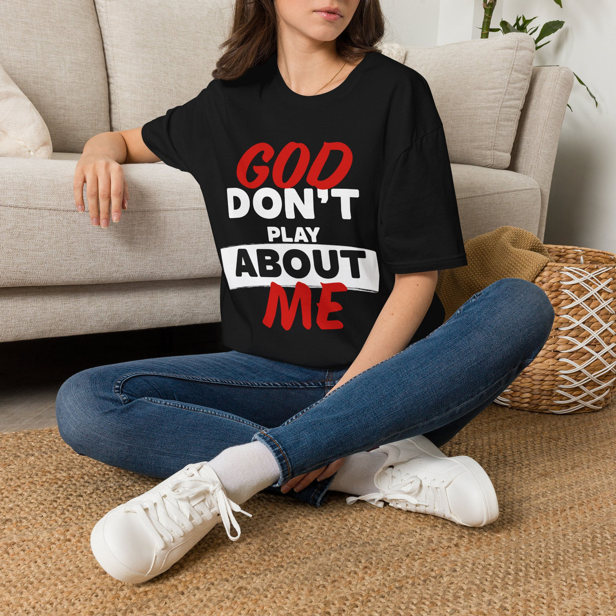 God Don't Play About Me Tshirt