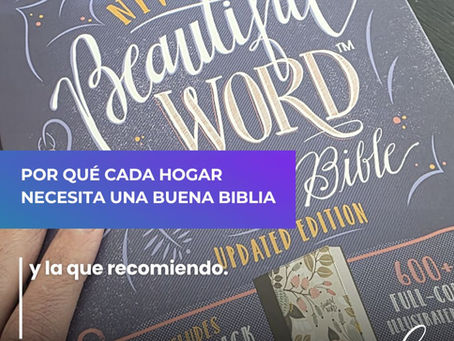 Por qué cada hogar necesita una buena Biblia (y la que recomiendo)