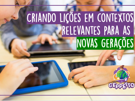 Criando lições com contextos relevantes para as novas gerações