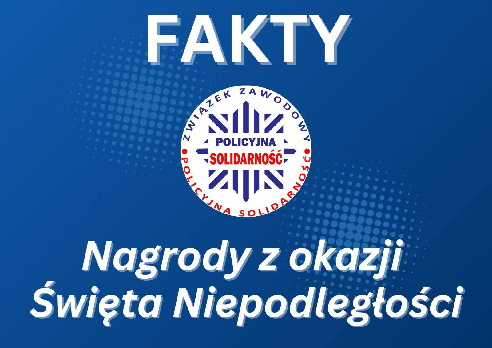 NAGRODY Z OKAZJI ŚWIĘTA NIEPODLEGŁOŚCI - FAKTY
