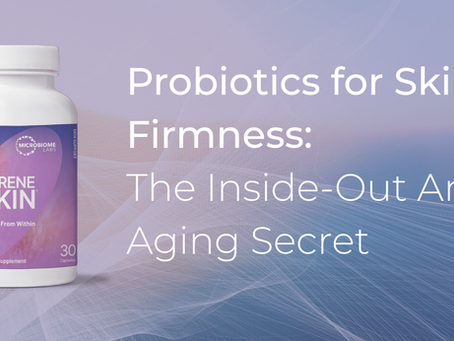 Promotional graphic for probiotics and skin health featuring the headline “Probiotics for Skin Firmness: The Inside-Out Anti-Aging Secret” on a soft purple and blue gradient background with abstract flowing lines. A white bottle of Serene Skin dietary supplement by Microbiome Labs appears on the left side.