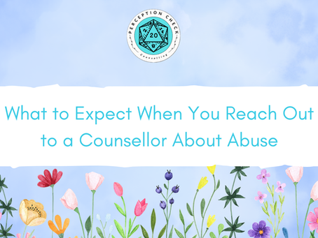 What to expect when you reach out to a counsellor about abuse