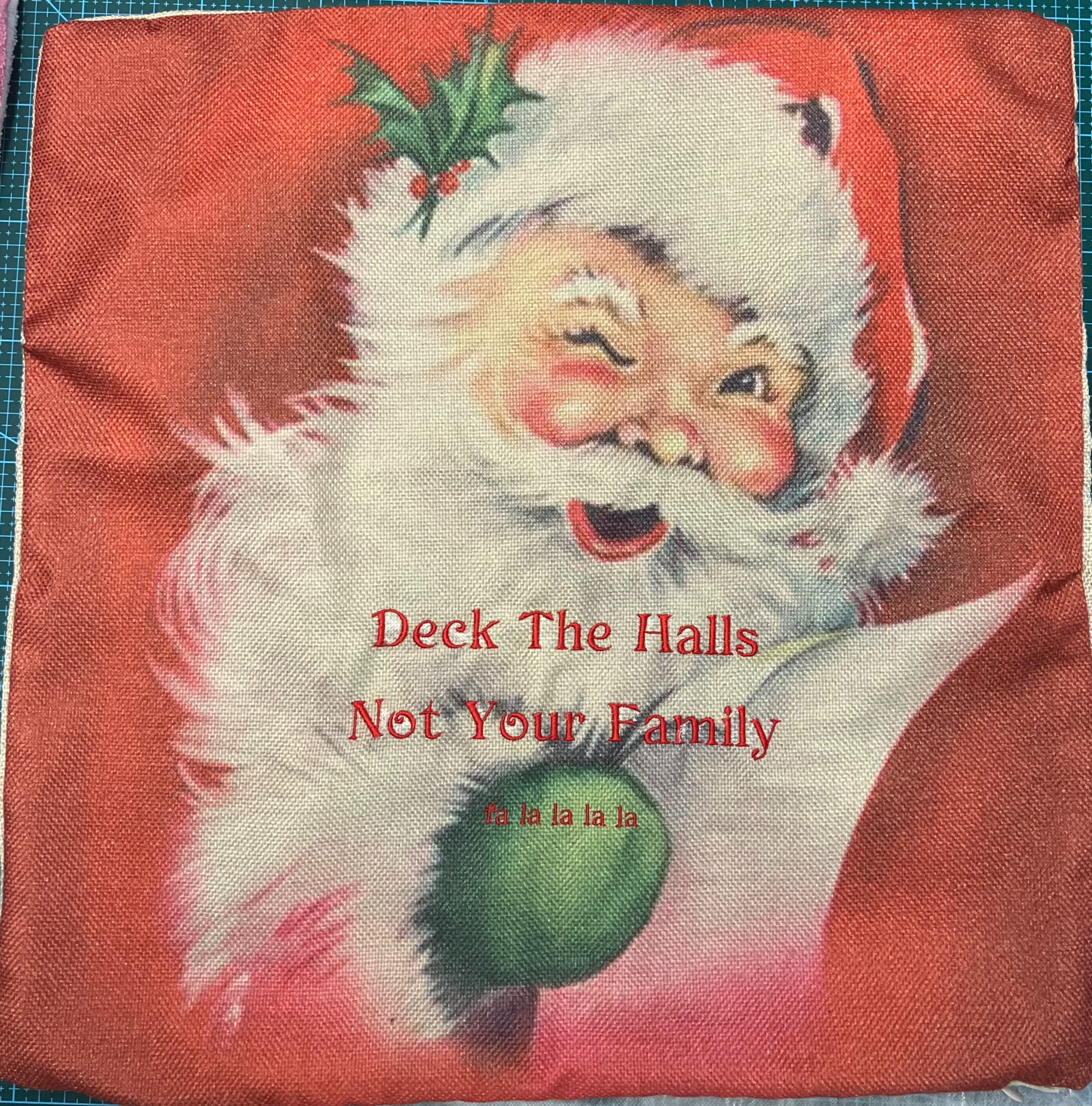 The Cushion That Says What You’re Thinking – “Deck the Halls, Not Your Family'