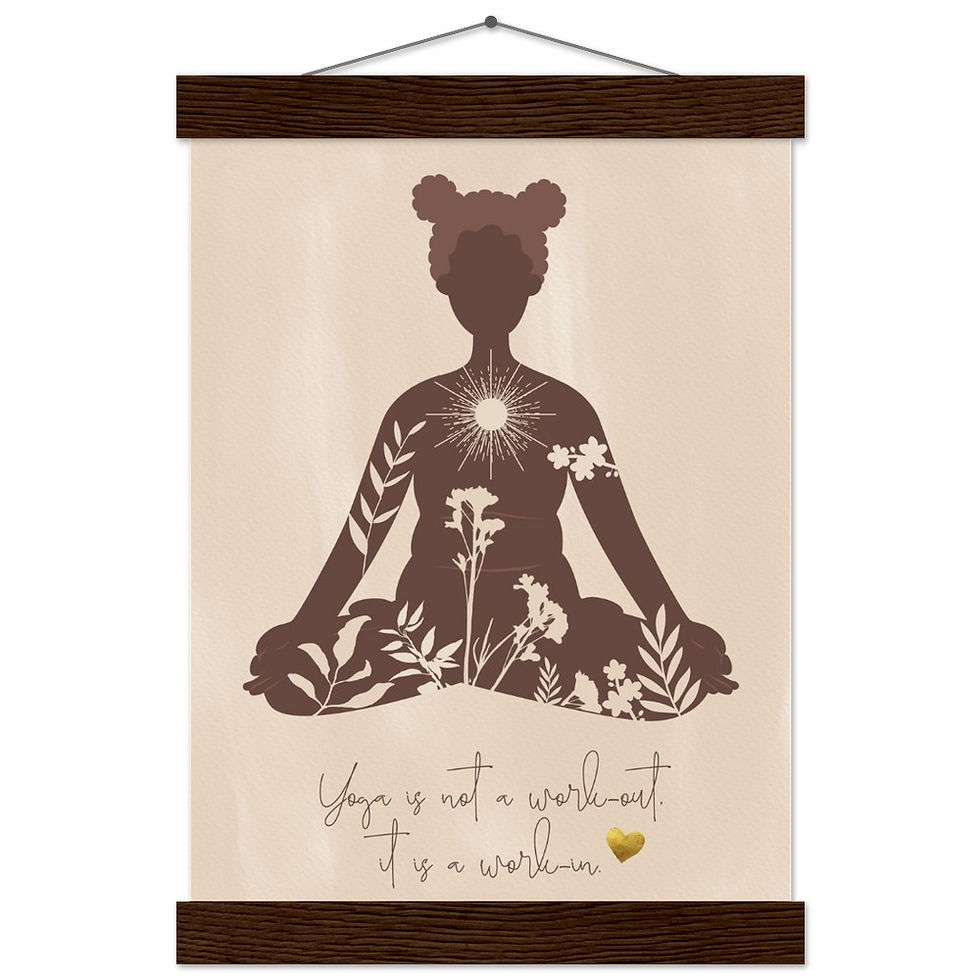 Miniature : Yoga is not a work-out, it is a work-in - Art Print mit Leisten
