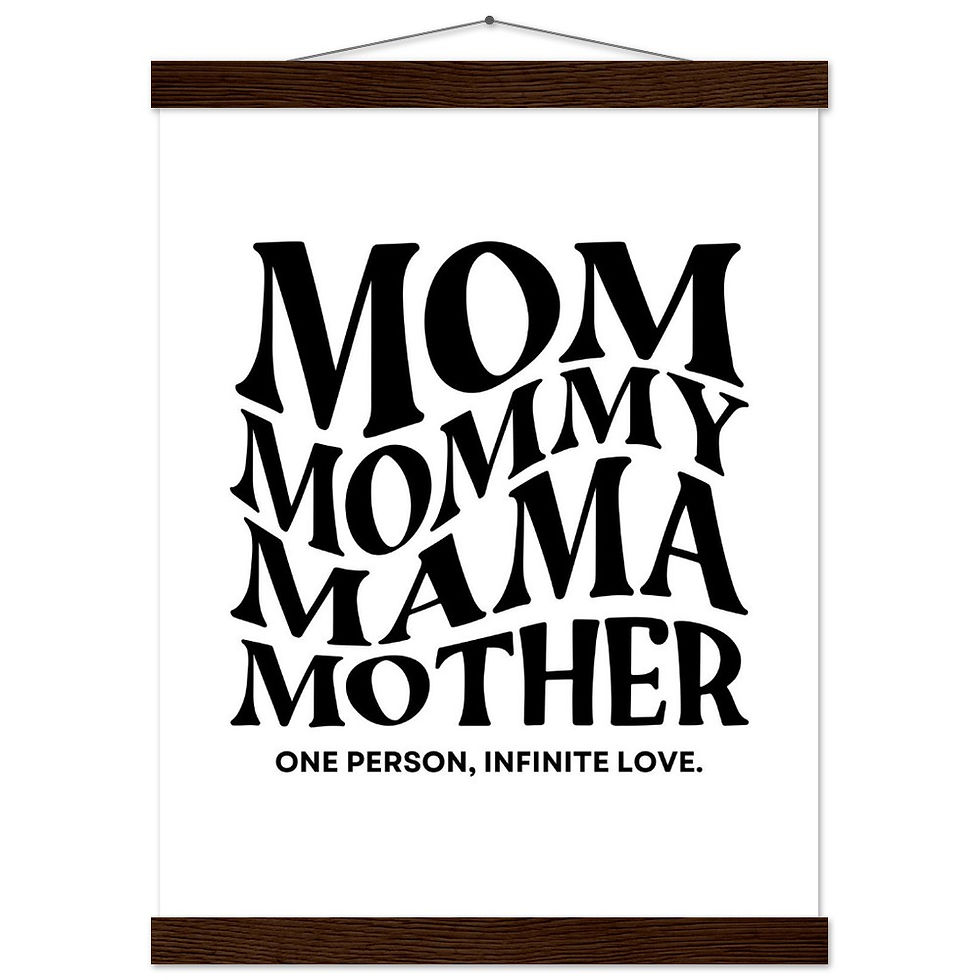 Miniaturbild: MOM MOMMY MAMA MOTHER ONE PERSON, INFINITE LOVE. - Art Print mit Leisten