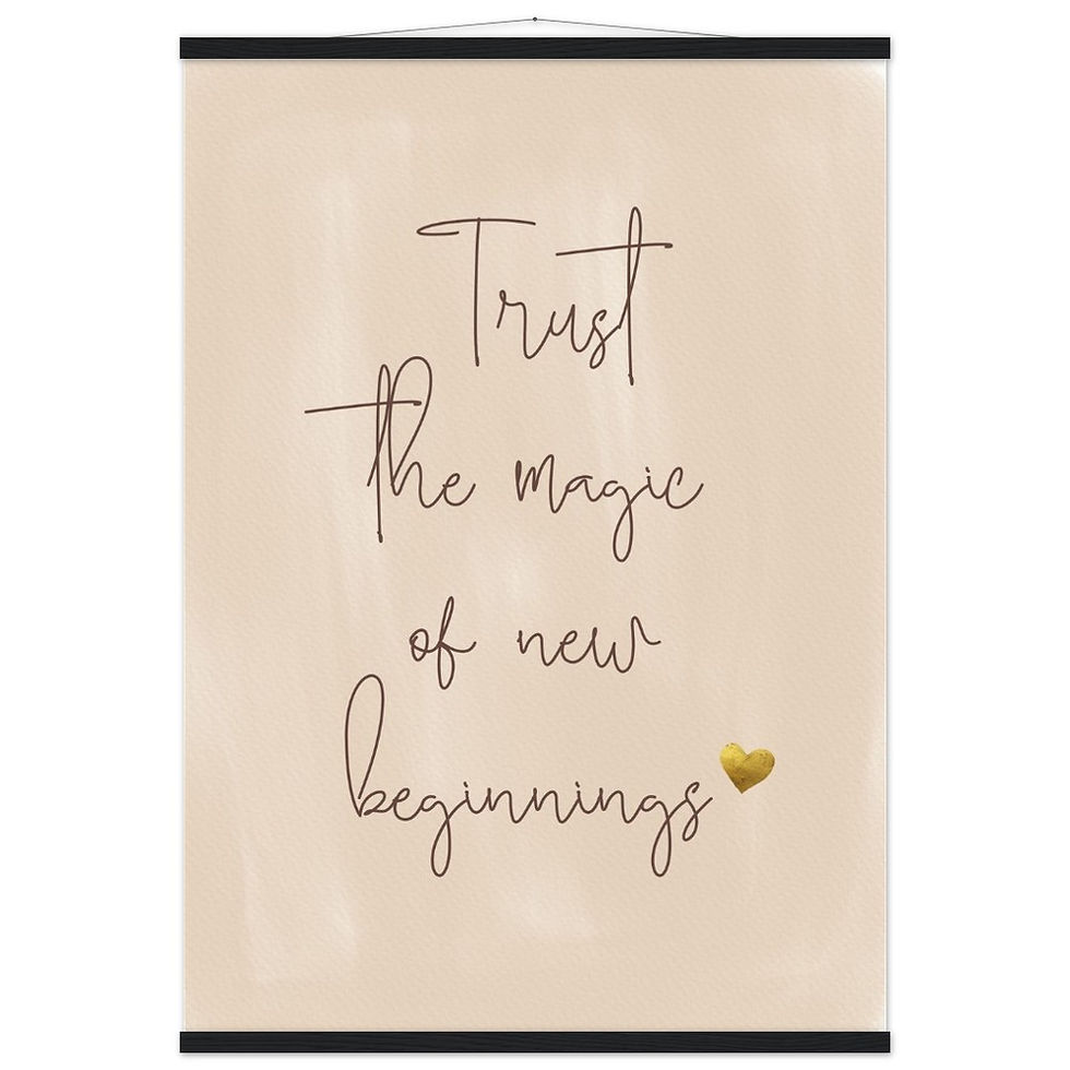 Miniature : Trust the magic of new beginnings - Art Print mit Leisten