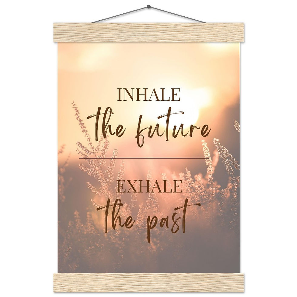 Miniature : INHALE the future EXHALE the past - Art Print mit Leisten