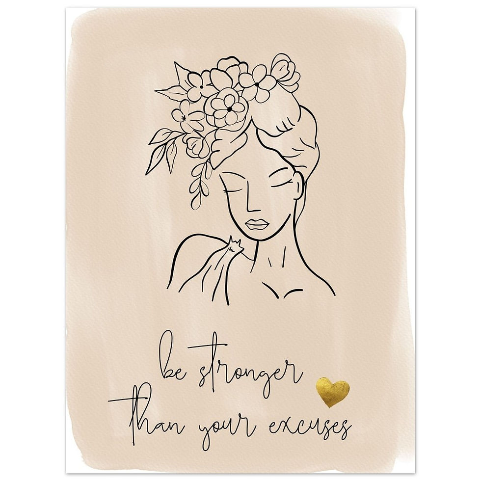 Miniatura: be stronger than your excuses - Art Print