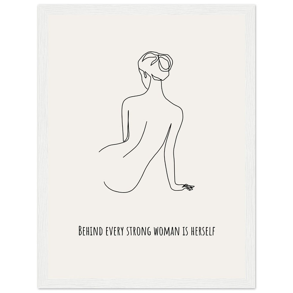 Miniatura: BEHIND EVERY STRONG WOMAN IS HERSELF - Art Print mit Holzrahmen