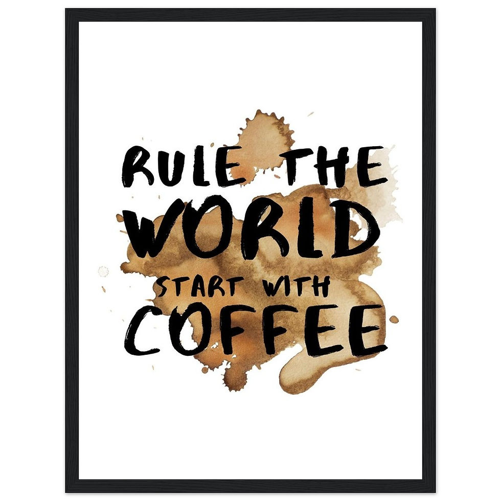 Thumbnail: RULE THE WORLD START WITH COFFEE - Art Print mit Holzrahmen