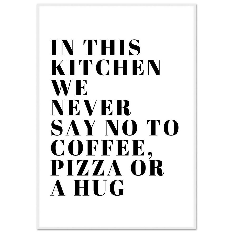 Miniaturbild: IN THIS KITCHEN WE NEVER SAY NO TO COFFEE, PIZZA.. - Art Print mit Holzrahmen