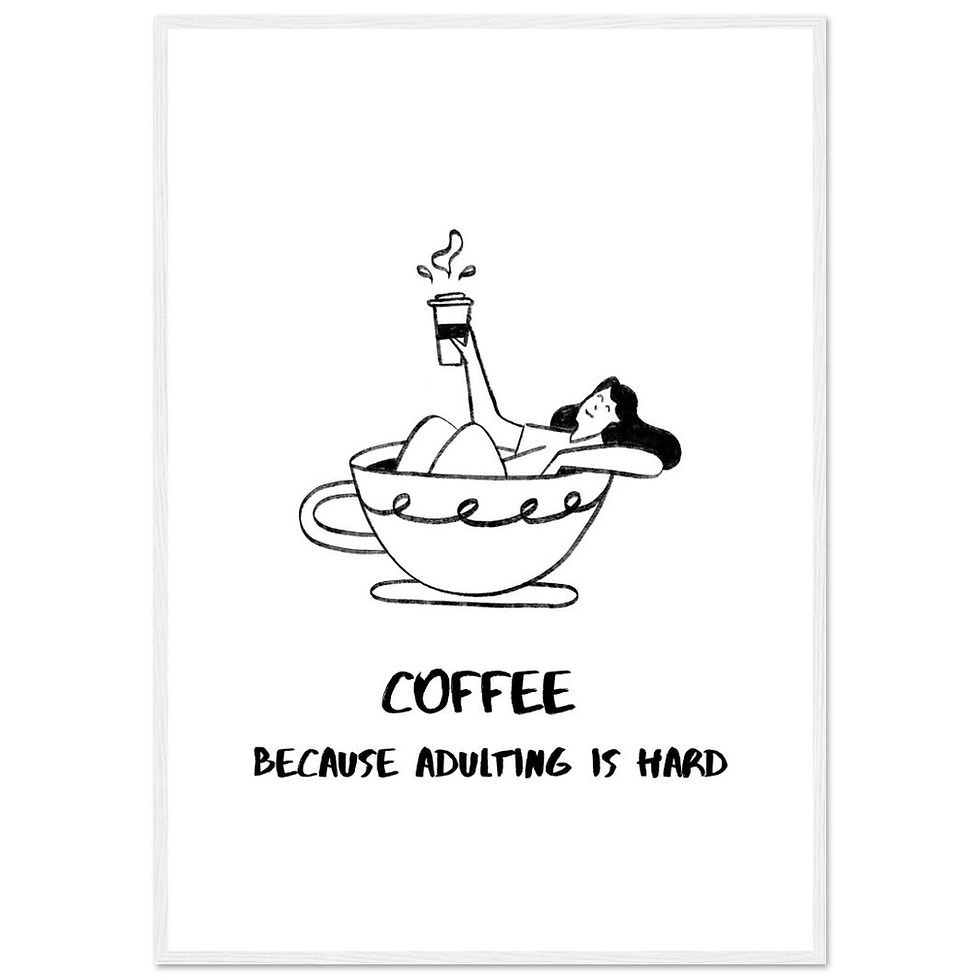 Thumbnail: COFFEE BECAUSE ADULTING IS HARD IV - Art Print mit Holzrahmen