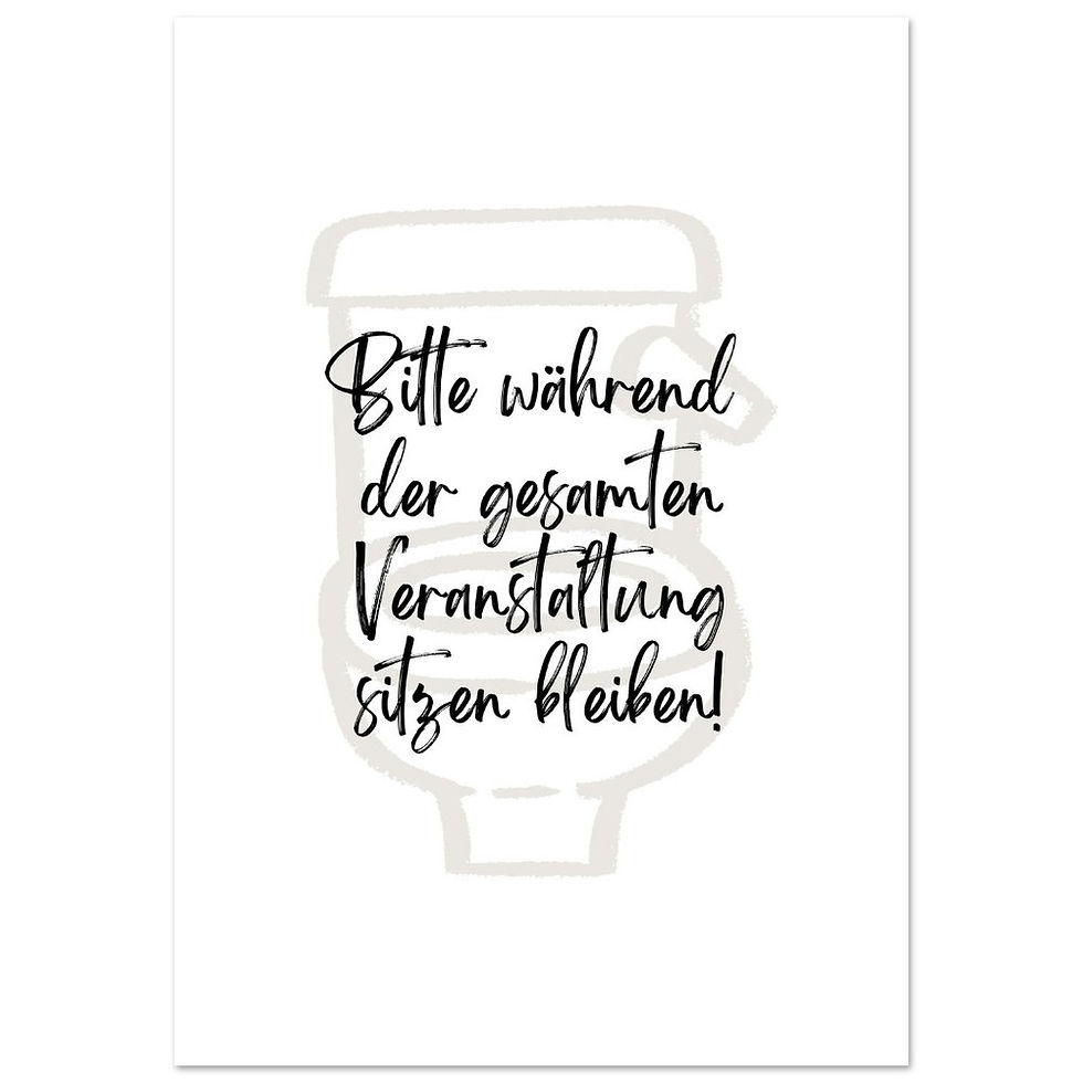 Miniature : Bitte während der gesamten Veranstaltung sitzen bleiben! II - Art Print