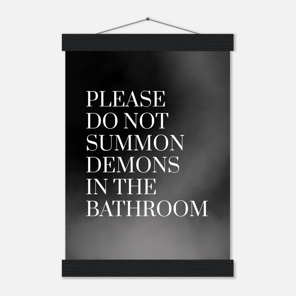 Bitte keine Dämonen beschwören - Lustiger Bad-Wandkunstdruck mit Leisten