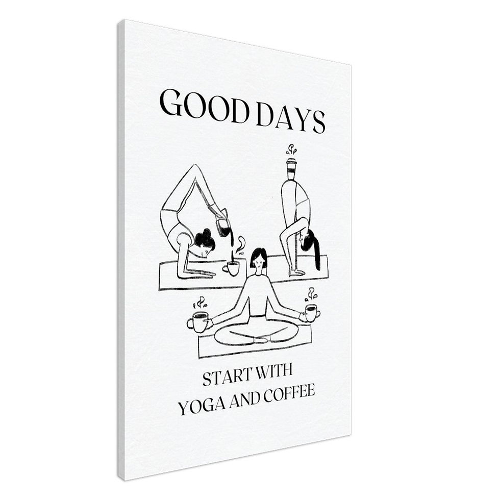 Thumbnail: GOOD DAYS START WITH YOGA AN COFFEE - Leinwand