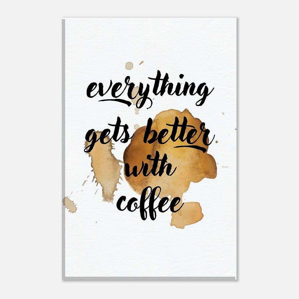 Miniaturbild: everything gets better with coffee - Leinwand