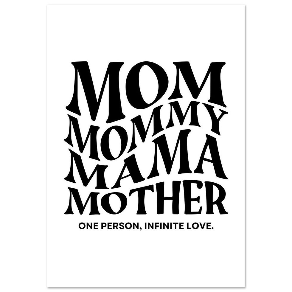 Miniaturbild: MOM MOMMY MAMA MOTHER ONE PERSON, INFINITE LOVE. - Art Print