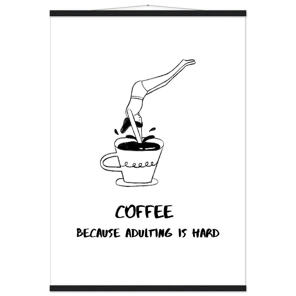 Miniaturbild: COFFEE BECAUSE ADULTING IS HARD II - Art Print mit Leisten
