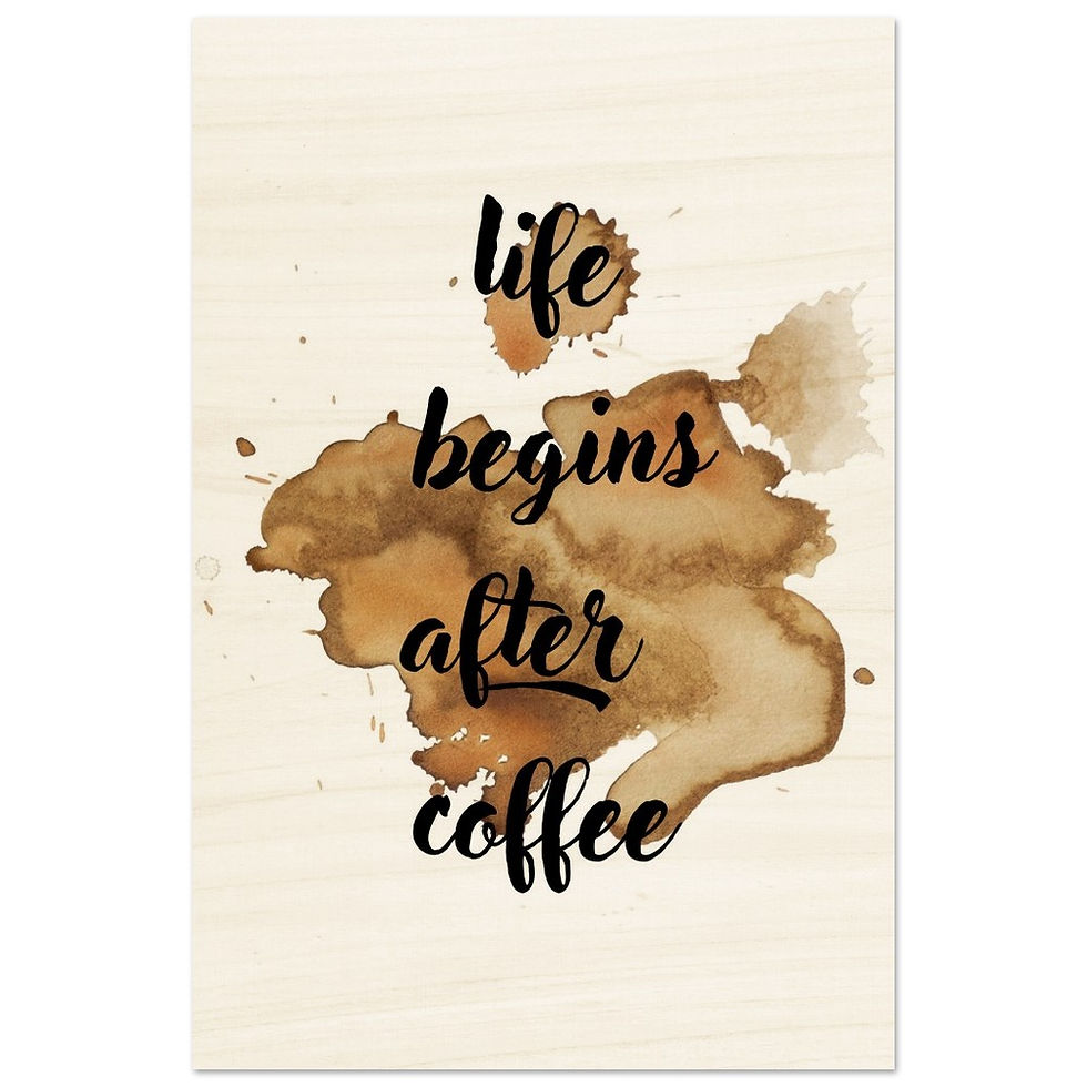 Thumbnail: life begins after coffee - Holzdrucke