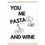 Miniatura: YOU ME PASTA AND WINE - Art Print mit Leisten