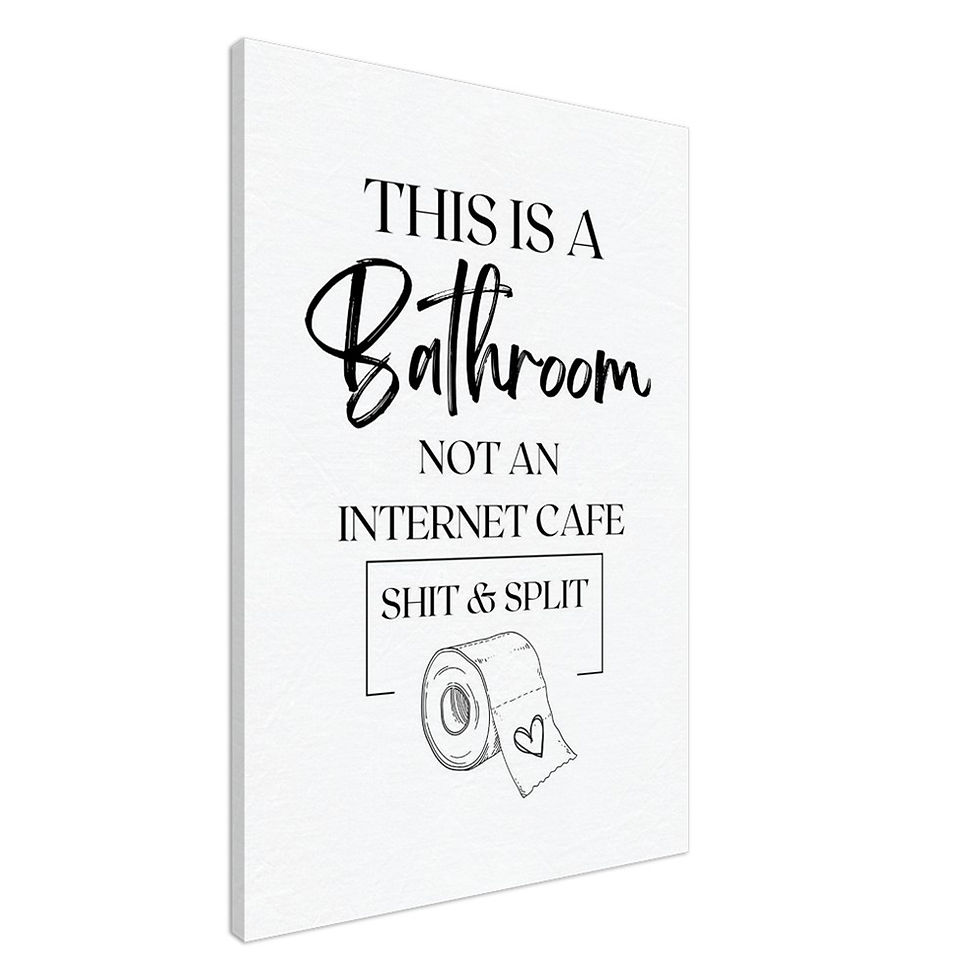 Miniatura: THIS IS A Bathroom NOT AN INTERNET CAFE SHIT & SPLIT - Leinwand