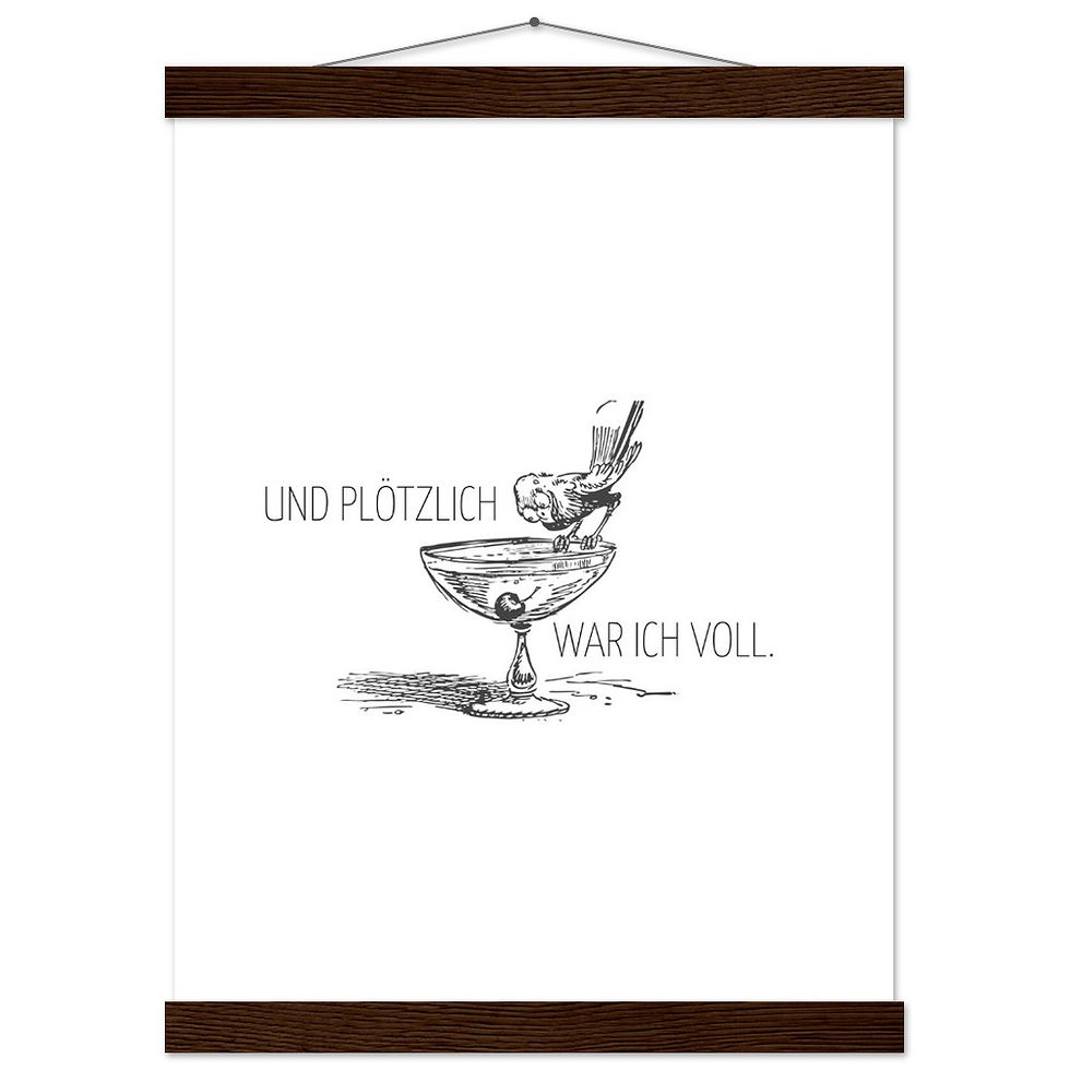 Miniatura: UND PLÖTZLICH WAR ICH VOLL. - Art Print mit Leisten