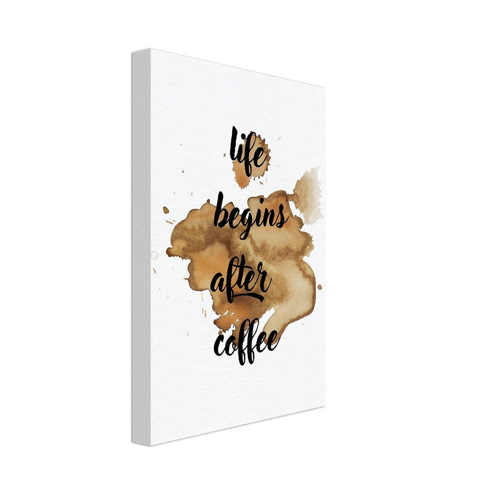 life begins after coffee - Leinwand