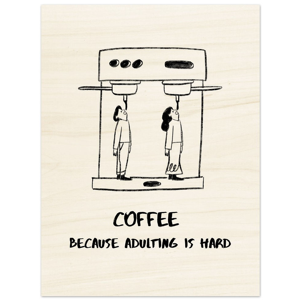 Thumbnail: COFFEE BECAUSE ADULTING IS HARD - Holzdrucke