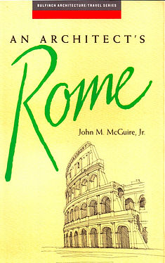 An Architect's Rome by: John McGuire, Architect