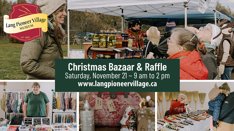 Lang Pioneer Village - Christmas Bazaar & Raffle