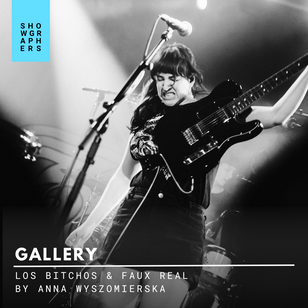 GALLERY | Los Bitchos & Faux Real by Anna Wyszomierska